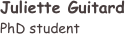 ￼
Juliette Guitard
PhD student
