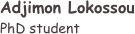￼
Adjimon Lokossou
PhD student

